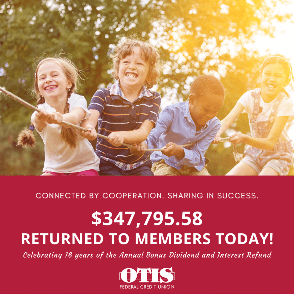 OTIS Federal Credit Union's Bonus Dividend and Interest Refund 2021