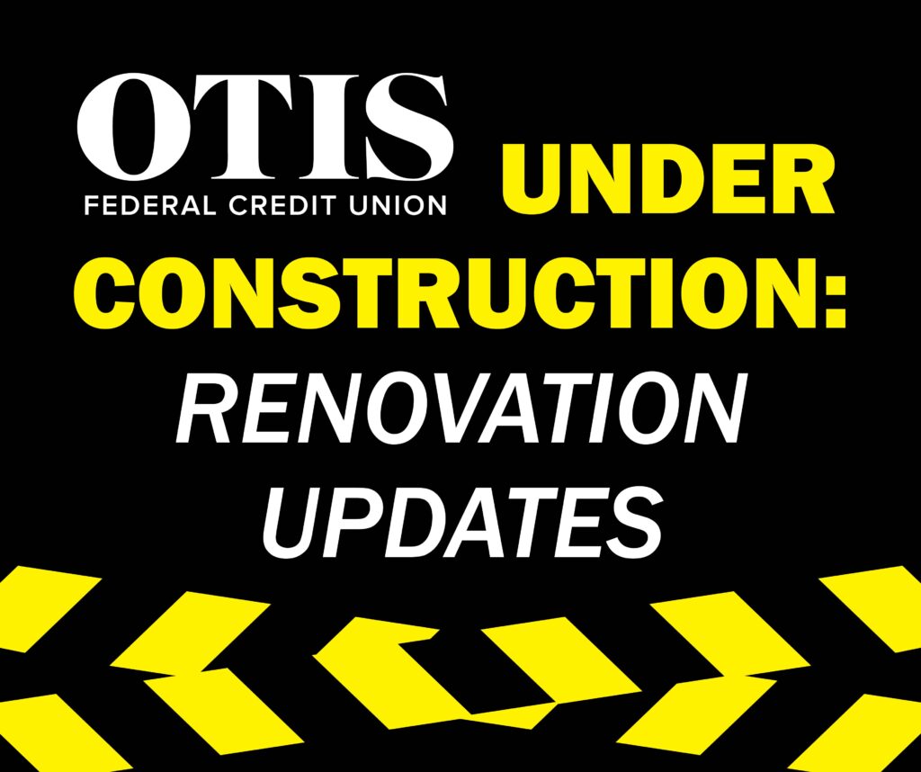 otis-fcu-under-construction-renovation-updates